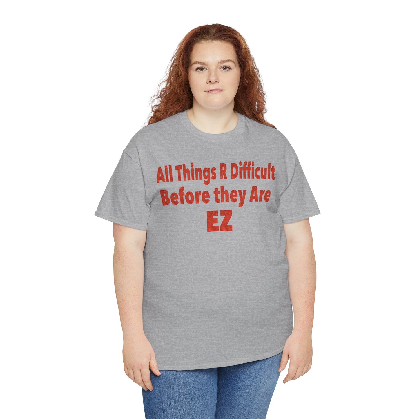 Motivational - 'All Things R Difficult Before they Are EZ'