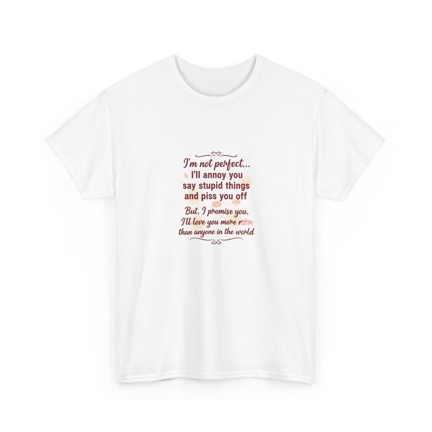 Funny Relationship Tee — “I’m Not Perfect… I’ll Annoy You” Couples T‑Shirt Printify