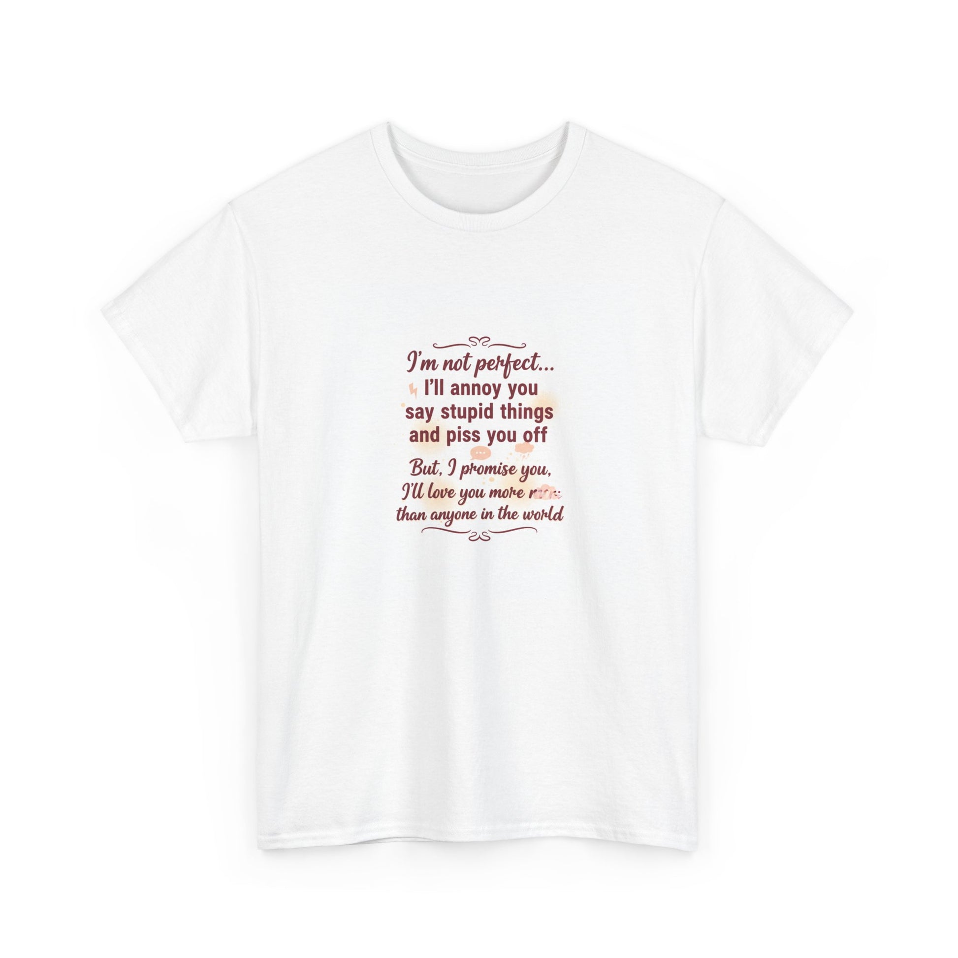 Funny Relationship Tee — “I’m Not Perfect… I’ll Annoy You” Couples T‑Shirt Printify