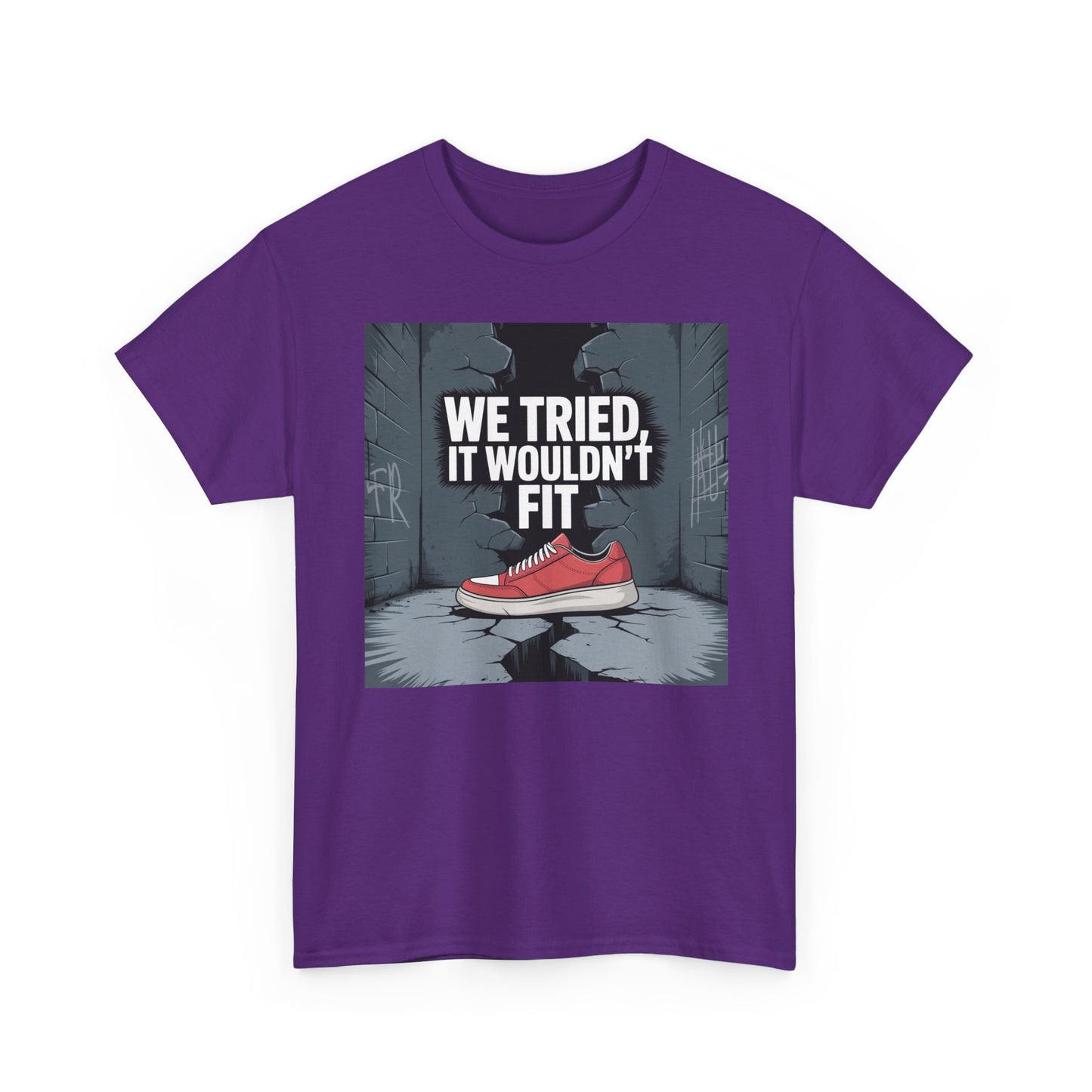 We Tried, It Wouldn't Fit T‑Shirt — Funny Shoe Locker Room Gym Tee Printify