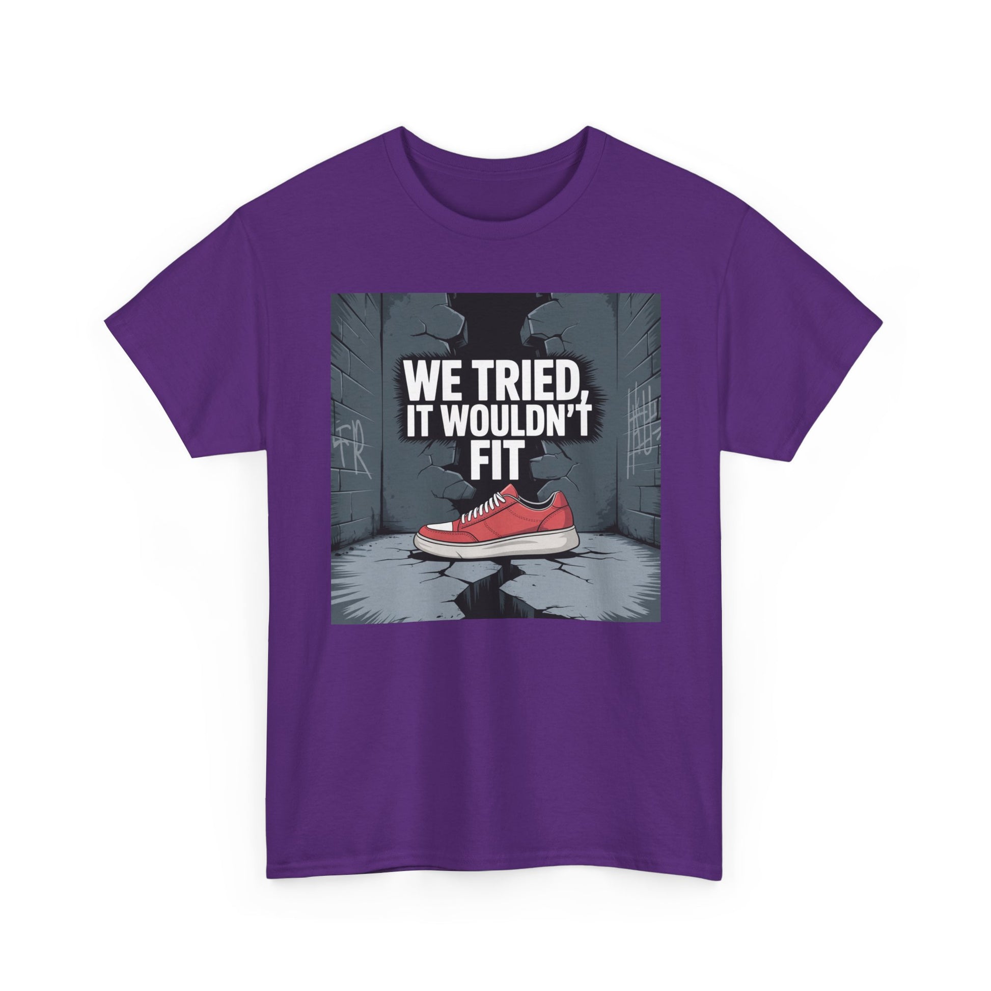 We Tried, It Wouldn't Fit T‑Shirt — Funny Shoe Locker Room Gym Tee Printify
