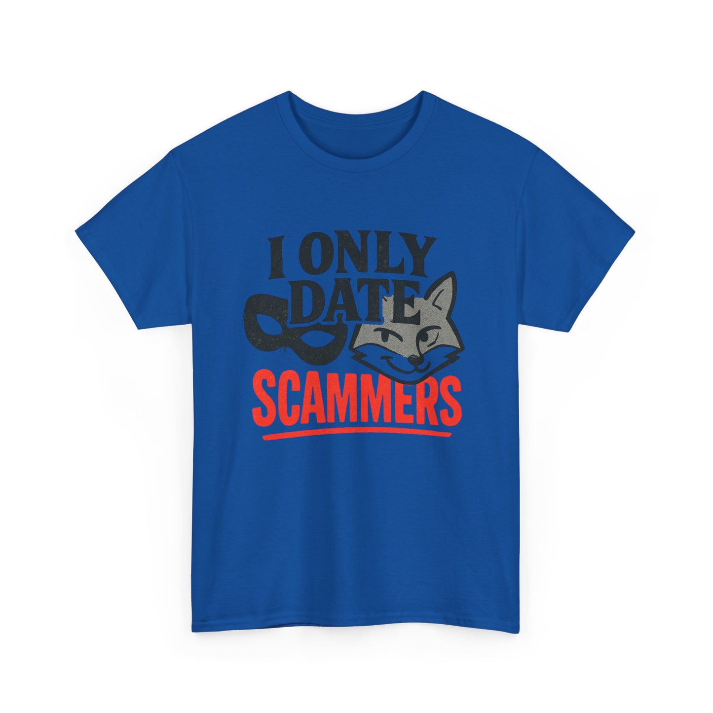 T-Shirt — I Only Date Scammers Graphic Tee (Funny Cat Mask Design)