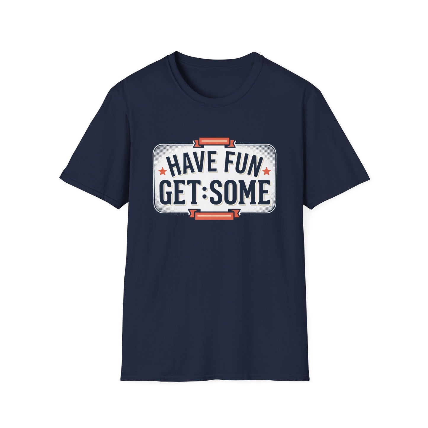 Have Fun Get Some T-Shirt — Retro Road Sign Graphic Tee