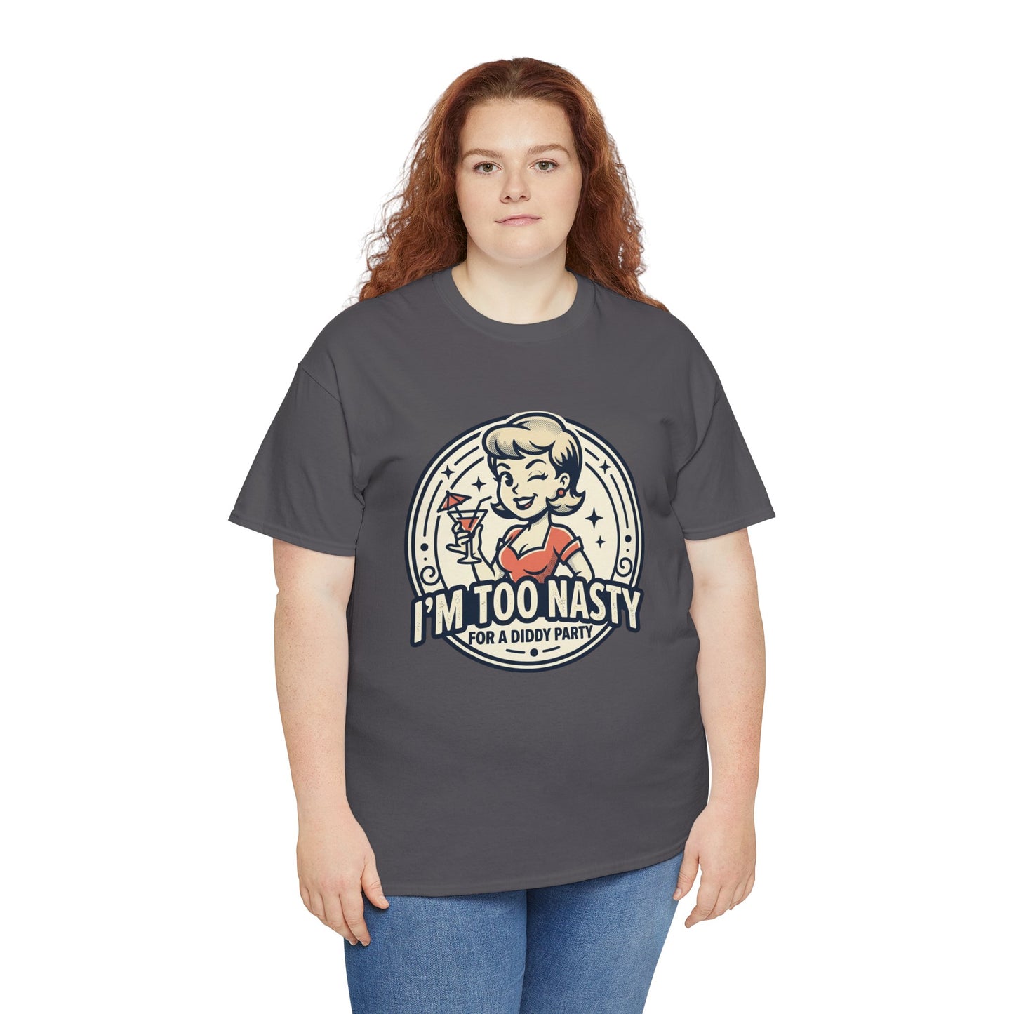 "I'm Too Nasty for a Diddy Party" Retro Cocktail Graphic Tee