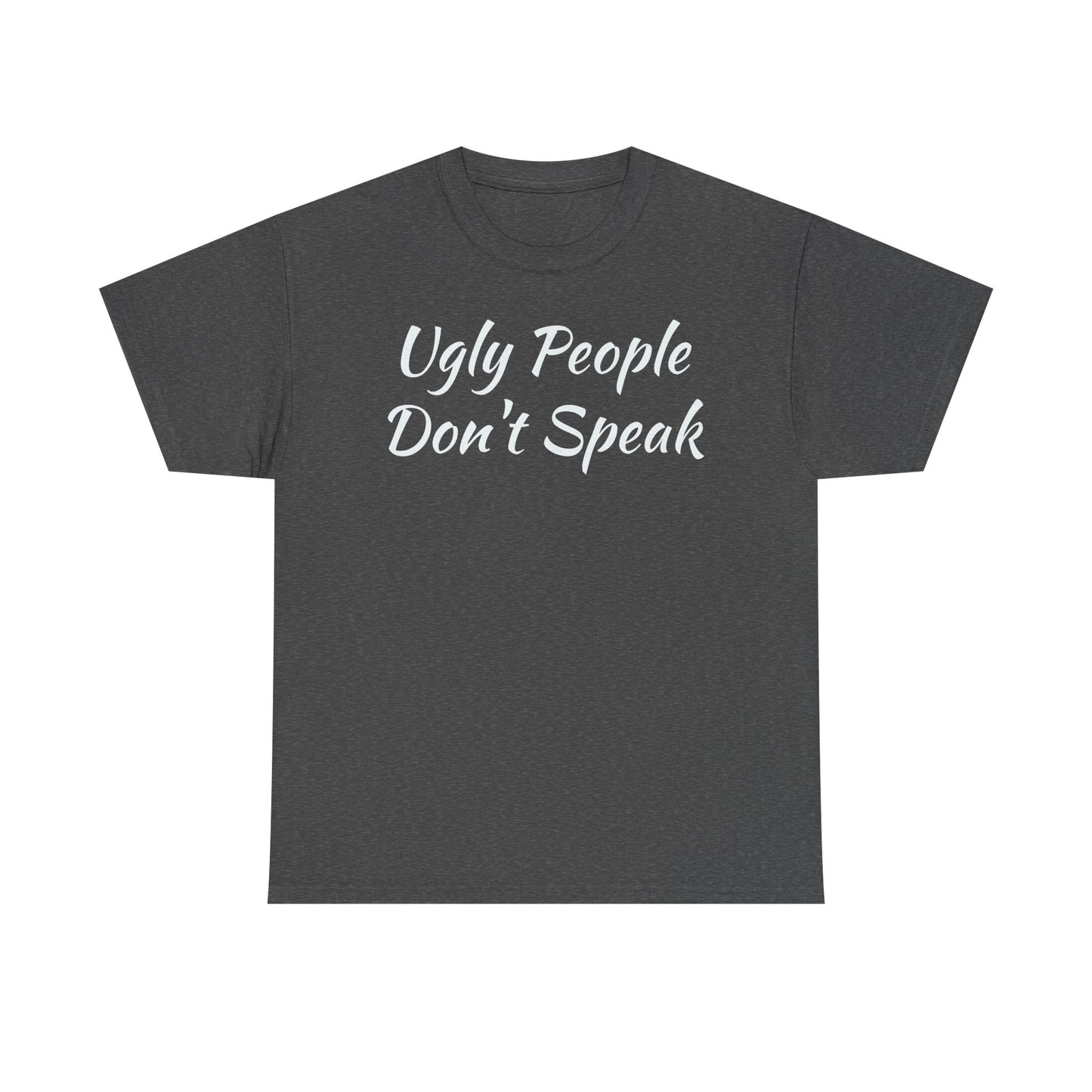 Ugly People Don't Speak