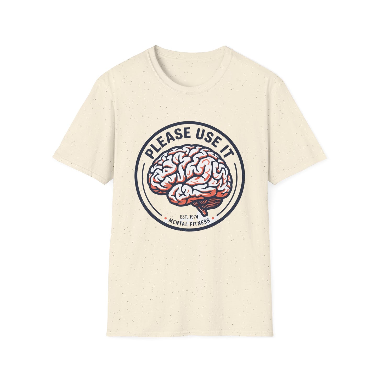 Please Use It Brain Graphic T-Shirt — Funny Mental Fitness Tee