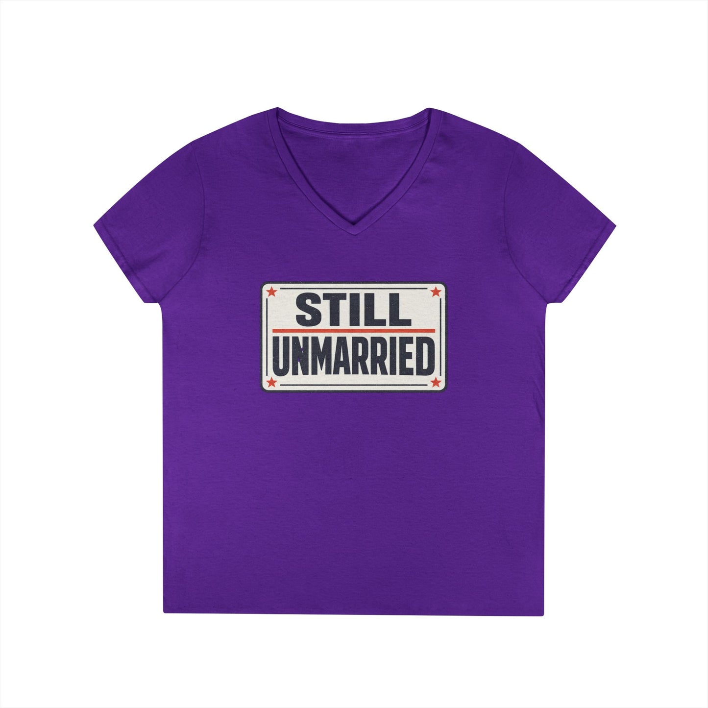 Still Unmarried V-Neck Tee — Funny Single Women T-Shirt