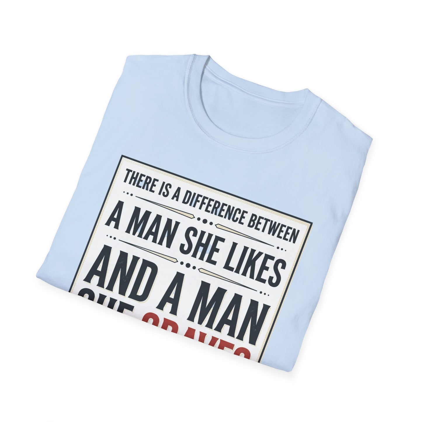 “There Is a Difference Between a Man She Likes and a Man She Craves”