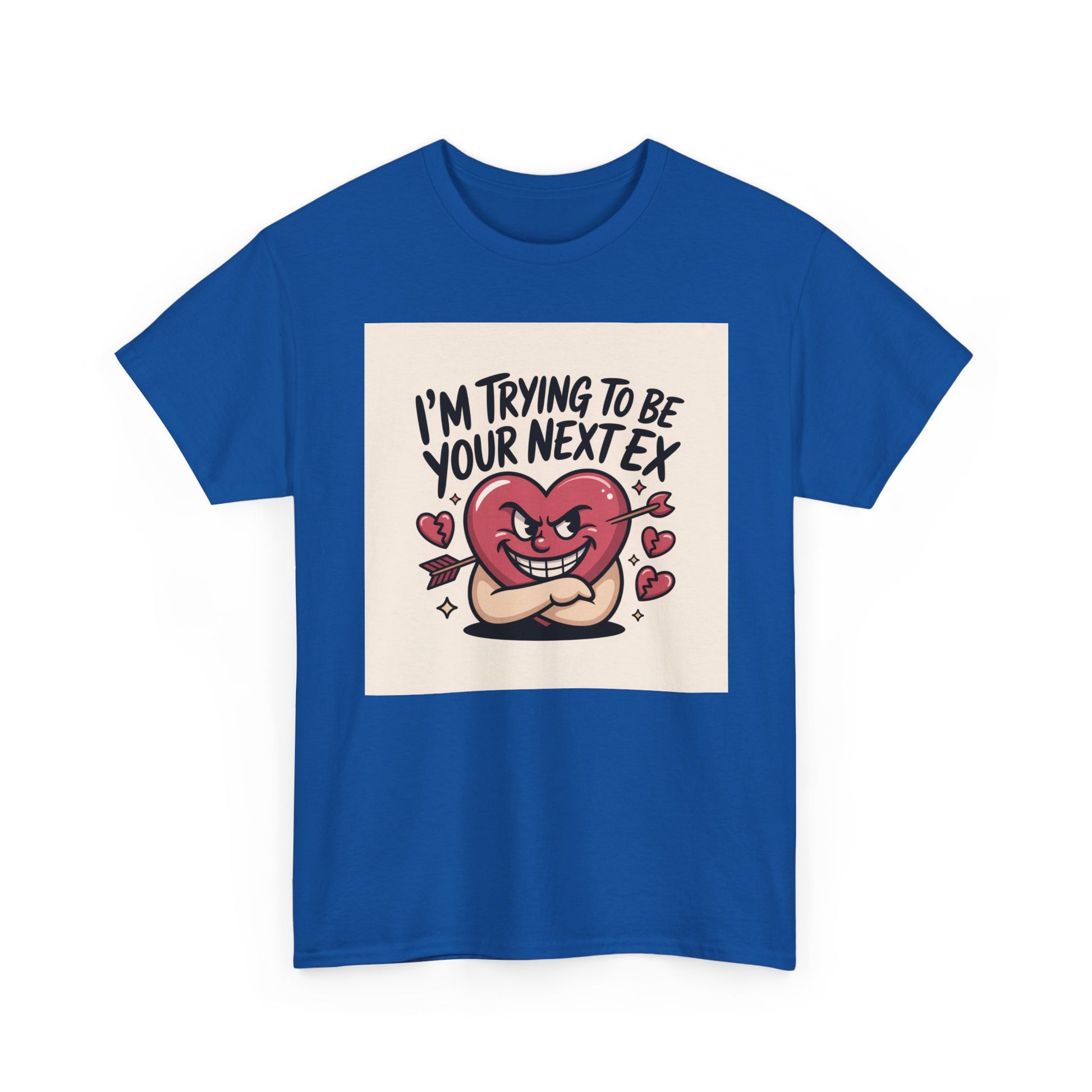 Valentine Heart Character Tee — "I'm Trying To Be Your Next Ex" Graphic T-Shirt Printify