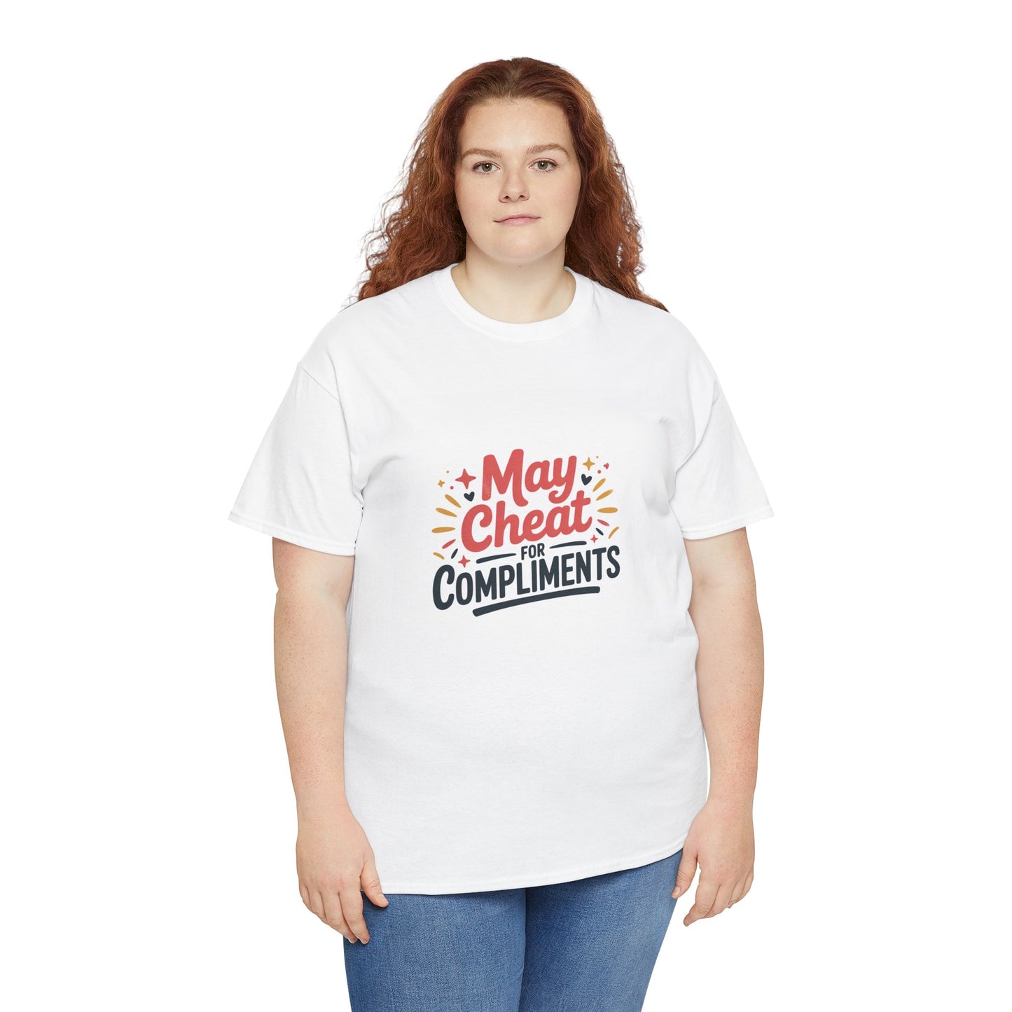 May Cheat for Compliments T-Shirt — Funny Sarcastic Graphic Tee