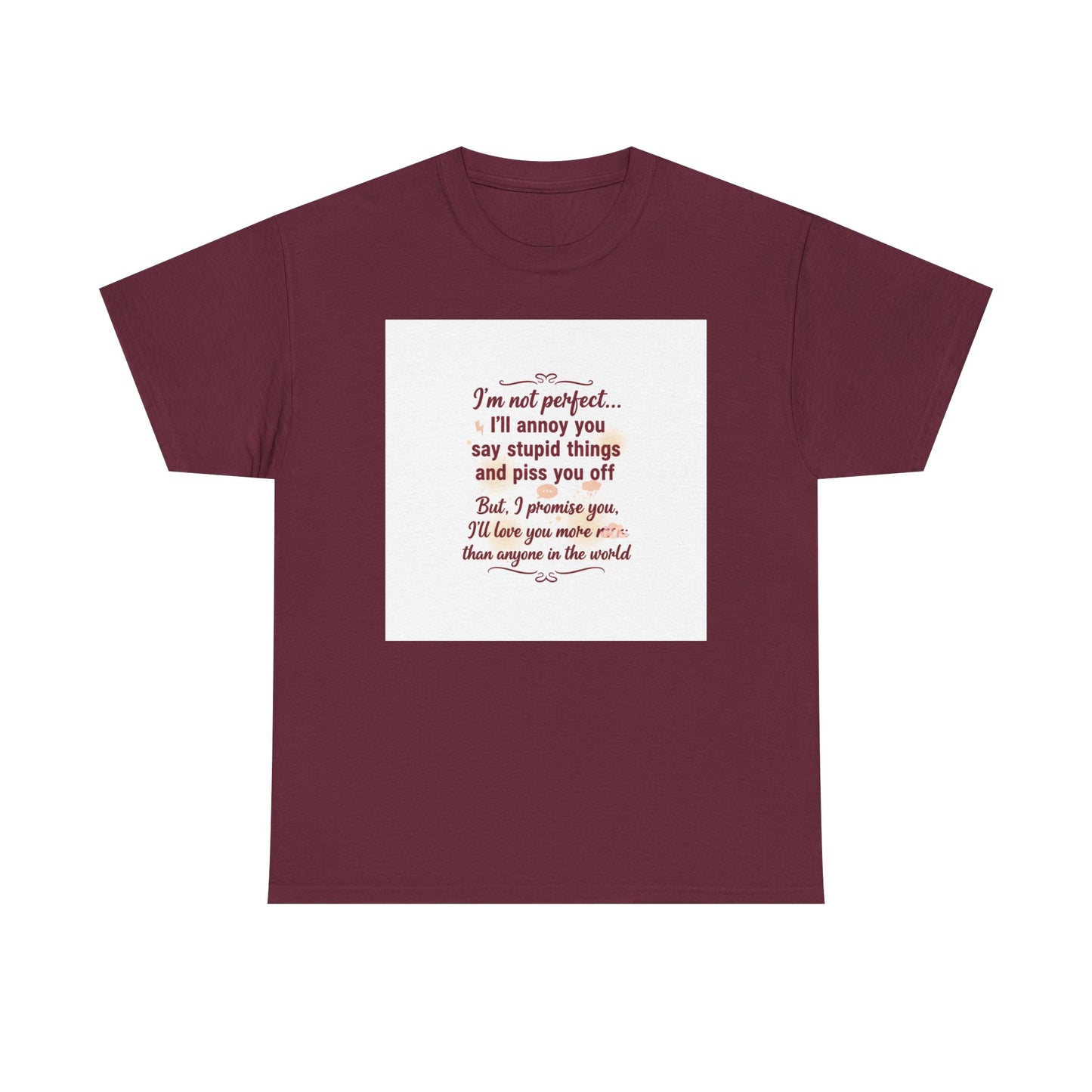 Funny Relationship Tee — “I’m Not Perfect… I’ll Annoy You” Couples T‑Shirt Printify