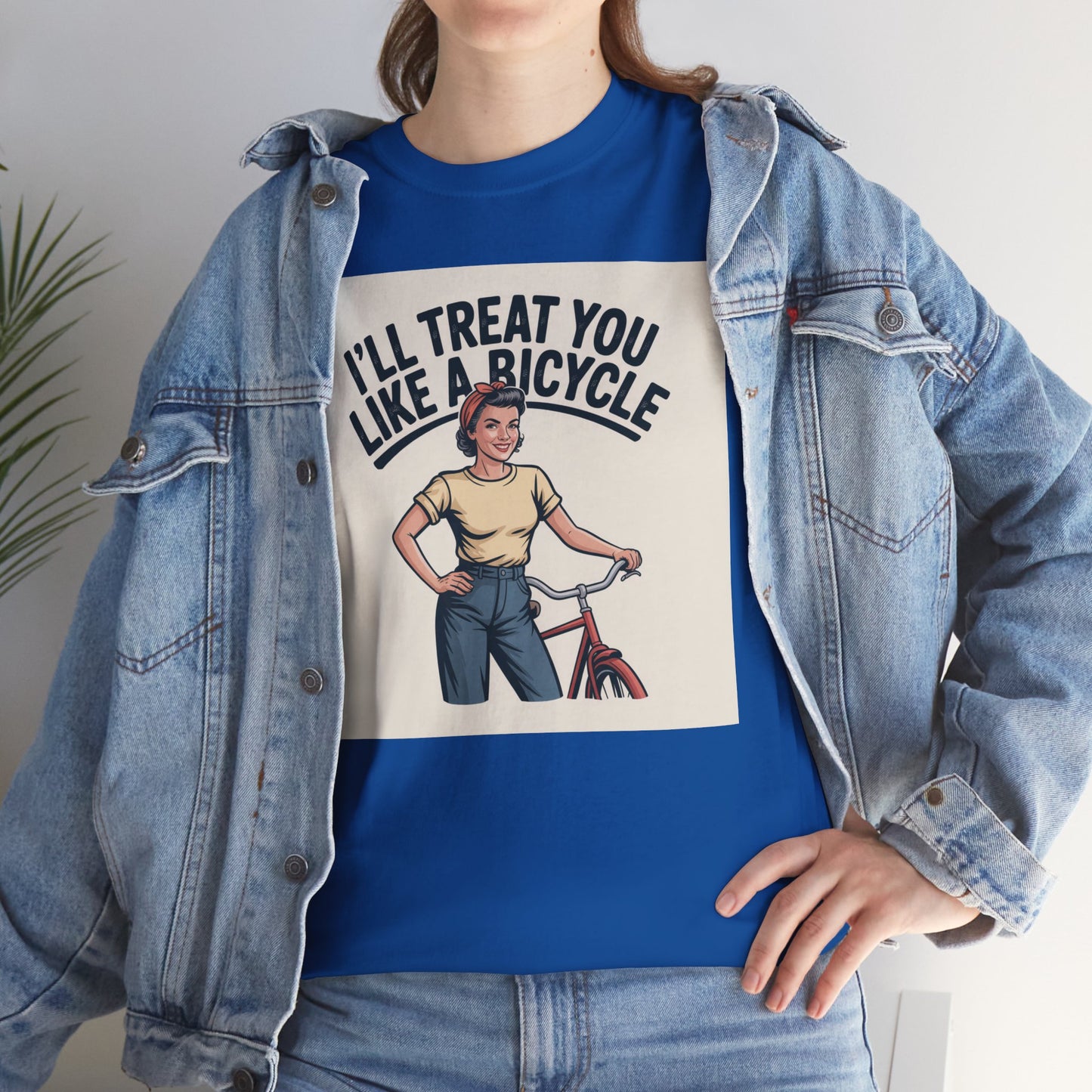 I'll Treat You Like a Bicycle Tee — Vintage Woman Biker Graphic T-Shirt