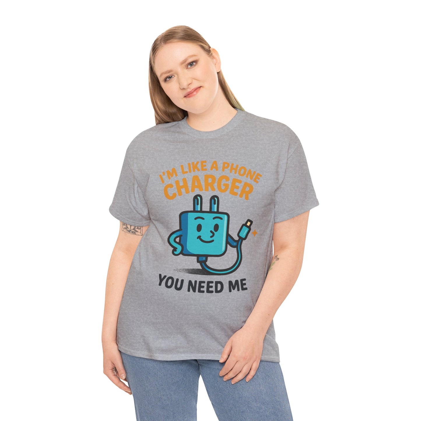 I’m Like a Phone Charger T-Shirt – Cute Tech Pun Tee (“You Need Me”)