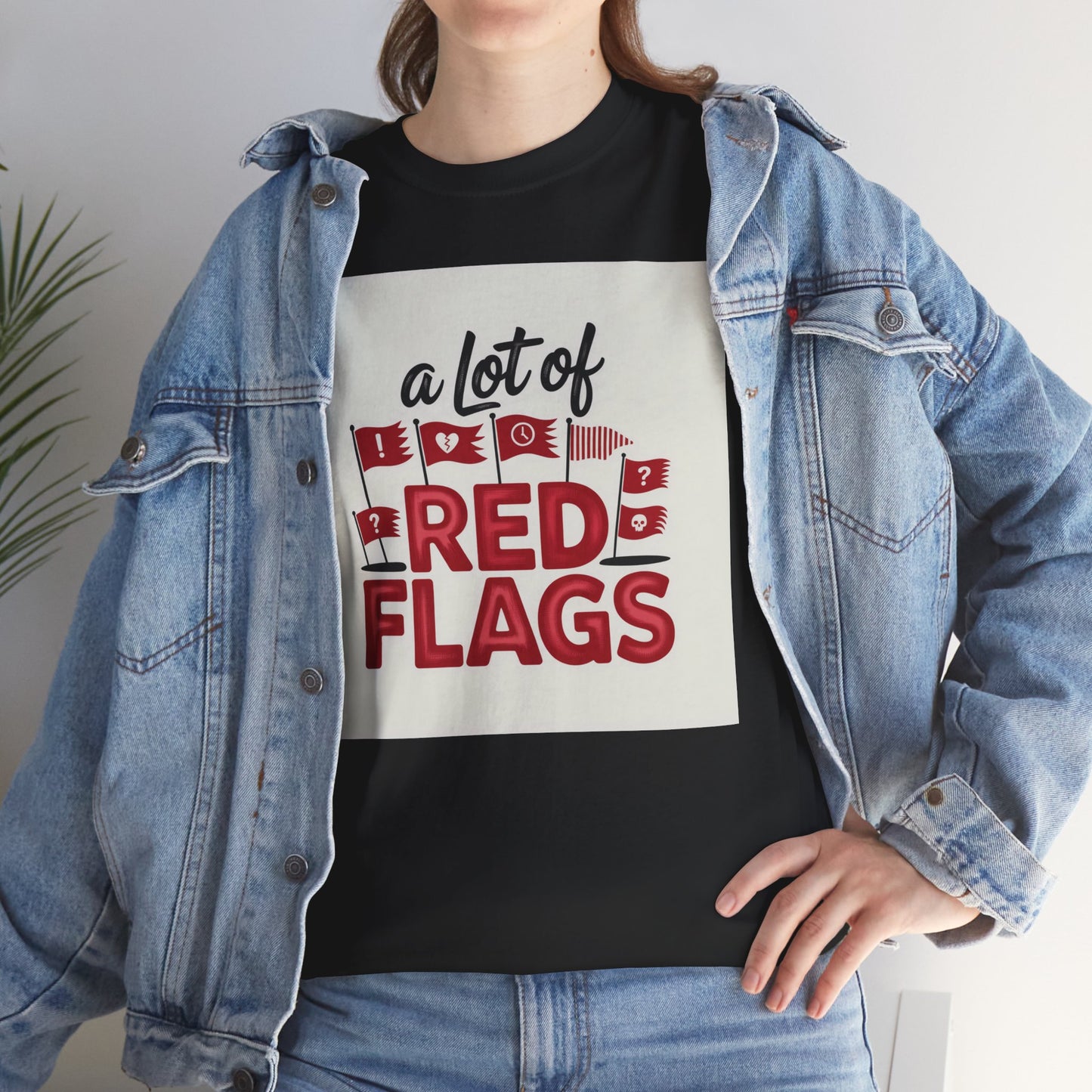 T-Shirt — “A Lot of Red Flags” Funny Relationship Humor Tee