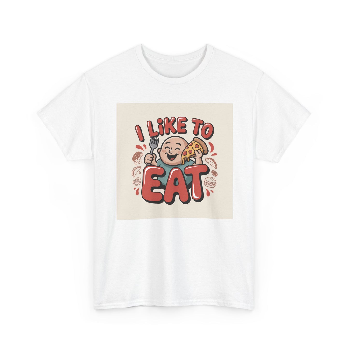 I Like To Eat T-Shirt — Funny Food Lover Graphic Tee