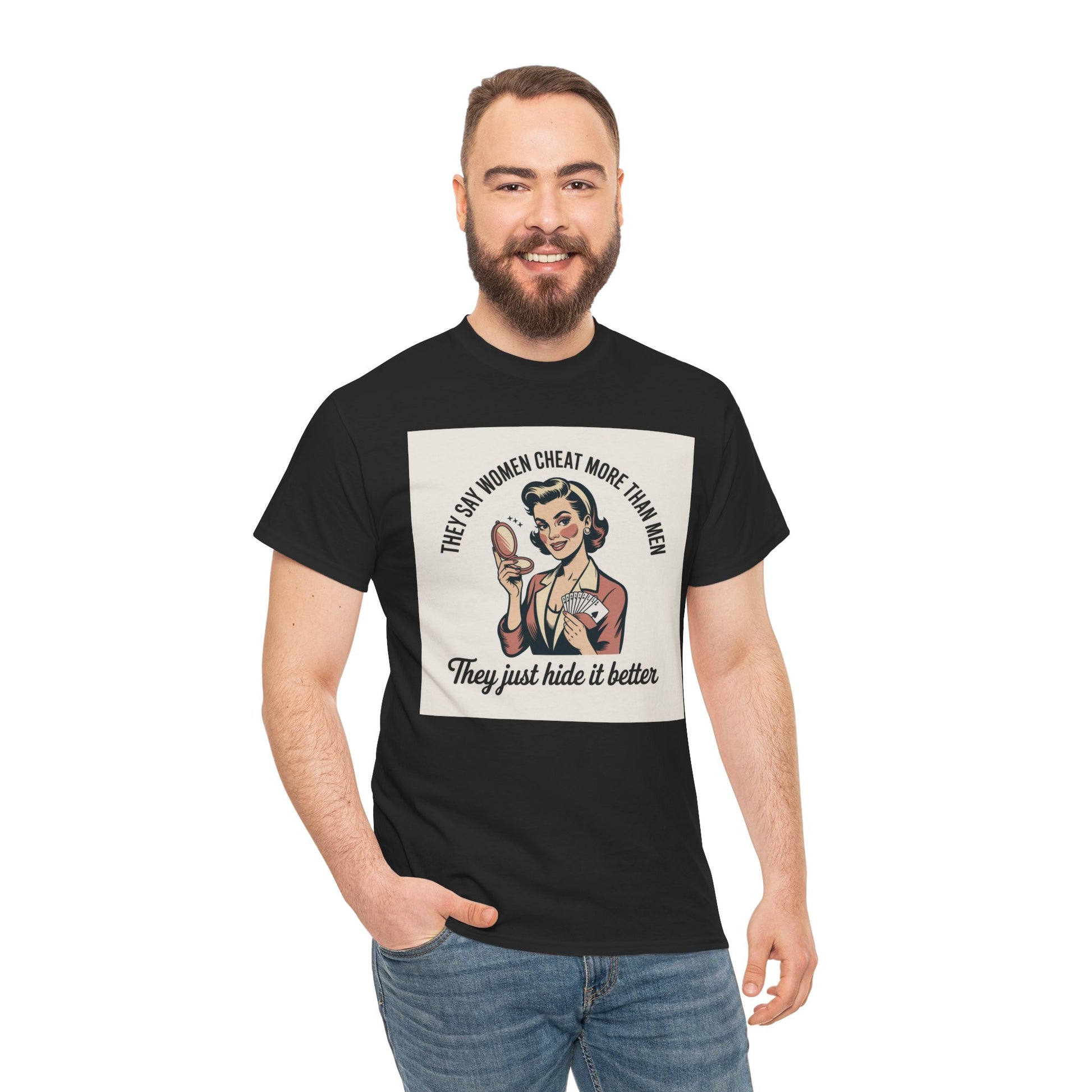 Vintage Pinup Tee — "They Say Women Cheat More Than Men — They Just Hide It Better" Printify