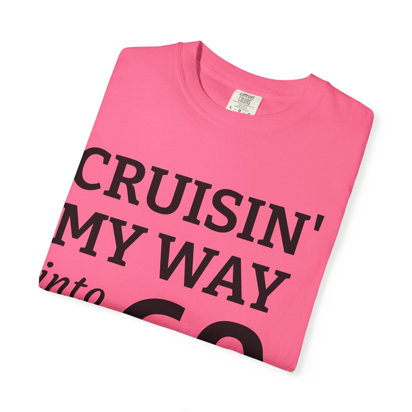 Cruisin' My Way Into 60 T-Shirt — 60th Birthday Tee