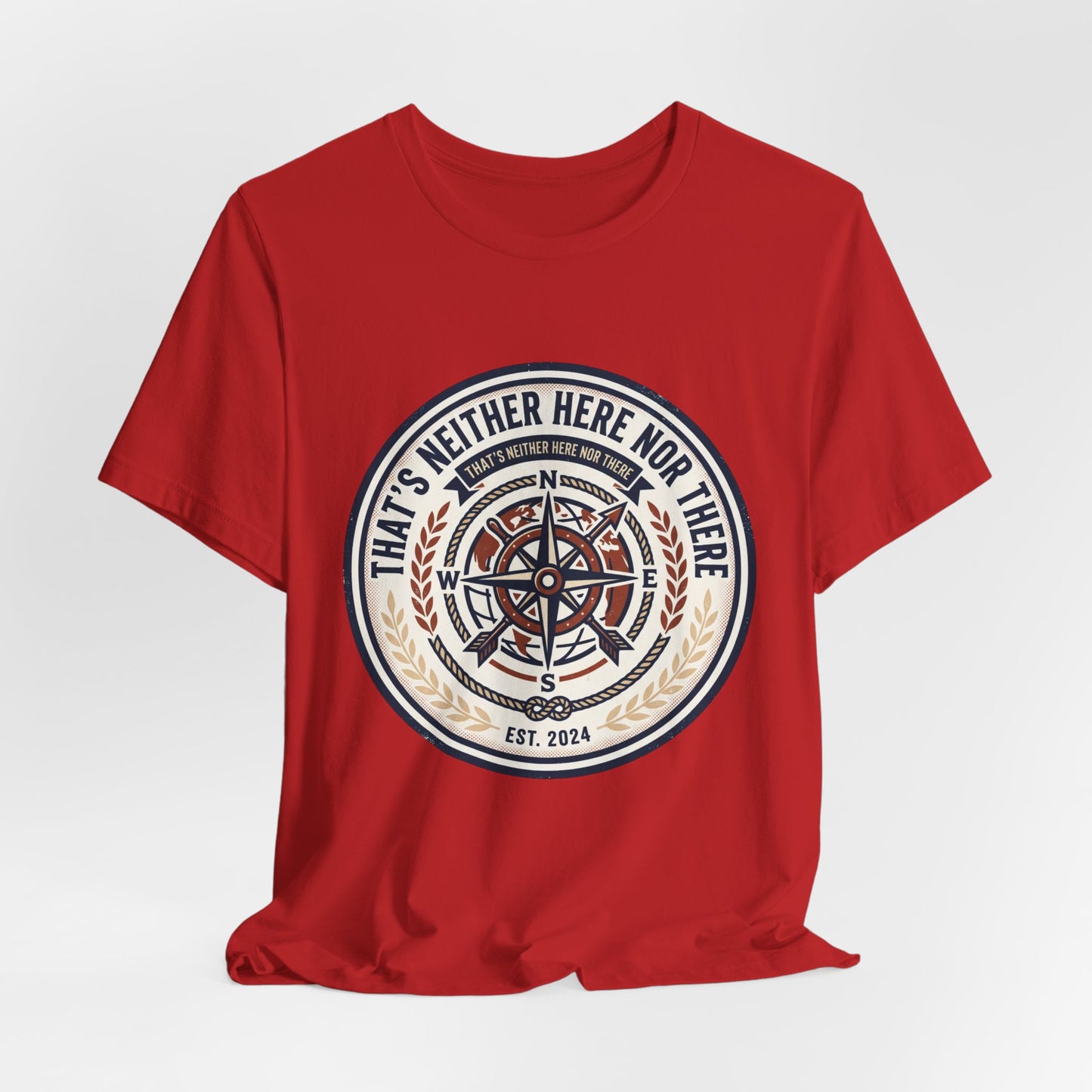 Compass Graphic Tee — "That's Neither Here Nor There" Nautical Adventure T‑Shirt