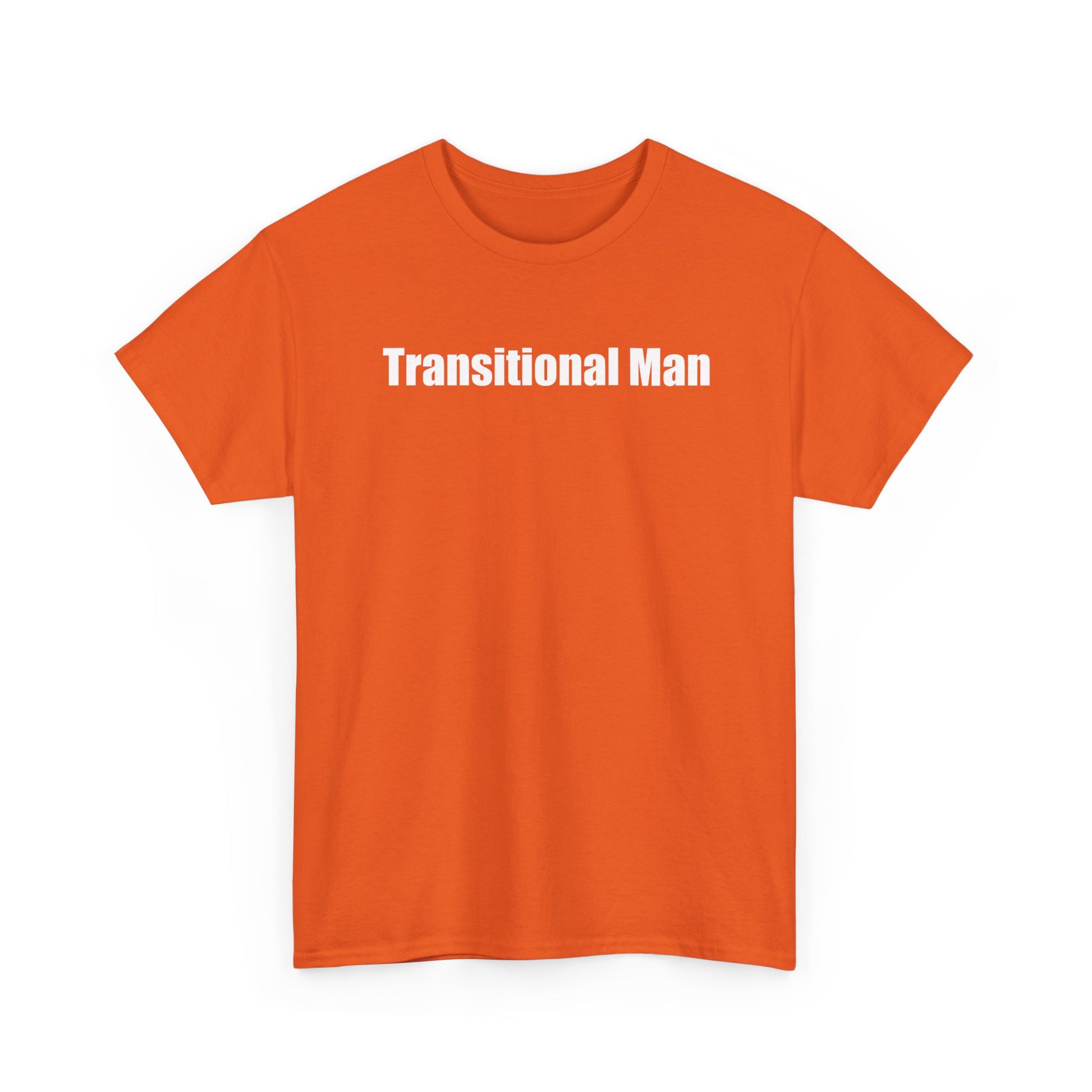 Transitional Man Tee — Bold Text Gender Transition Awareness Shirt Printify