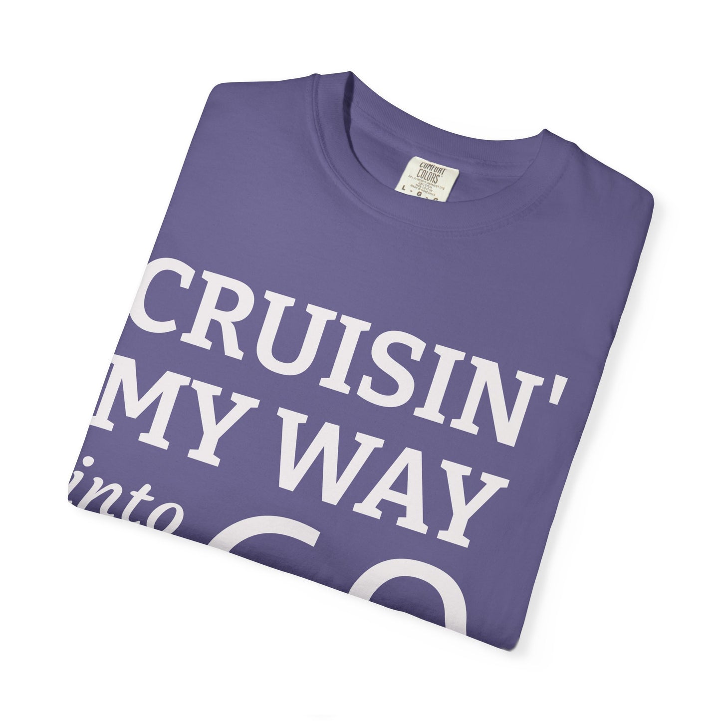 Cruisin' My Way Into 60 T-Shirt — 60th Birthday Tee