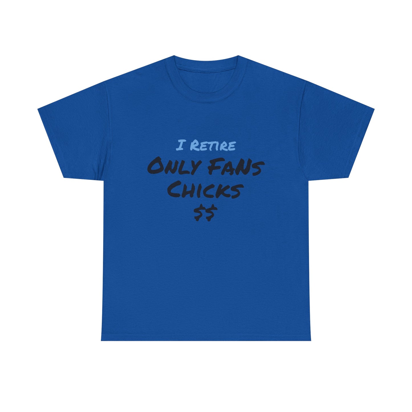 I Retire Only Fans Chicks