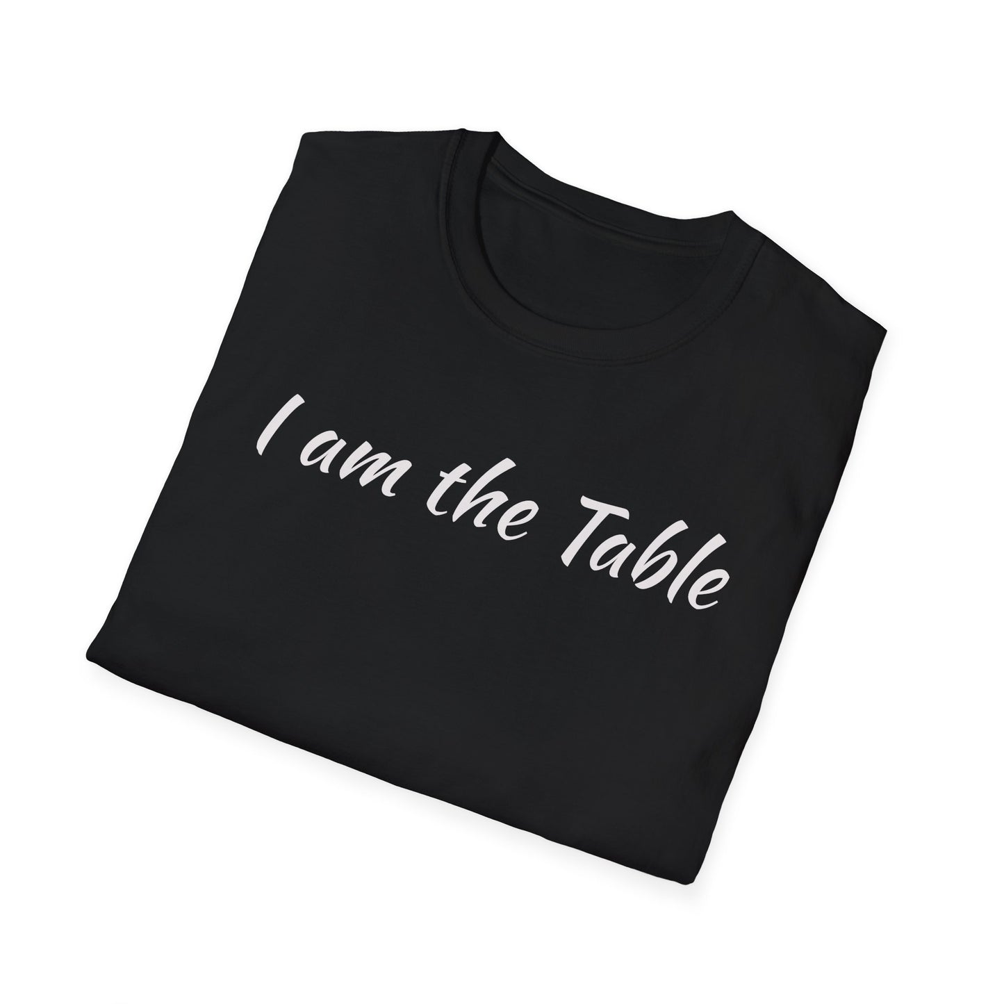 I am the Table