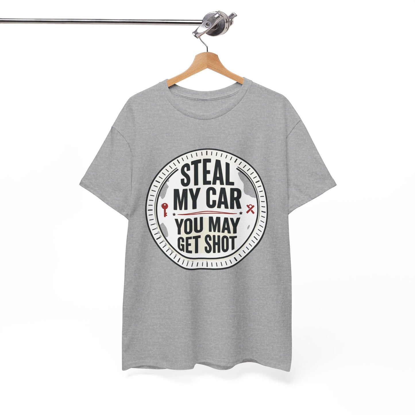 “Steal My Car You May Get Shot” Funny Garage & Car Owner Tee