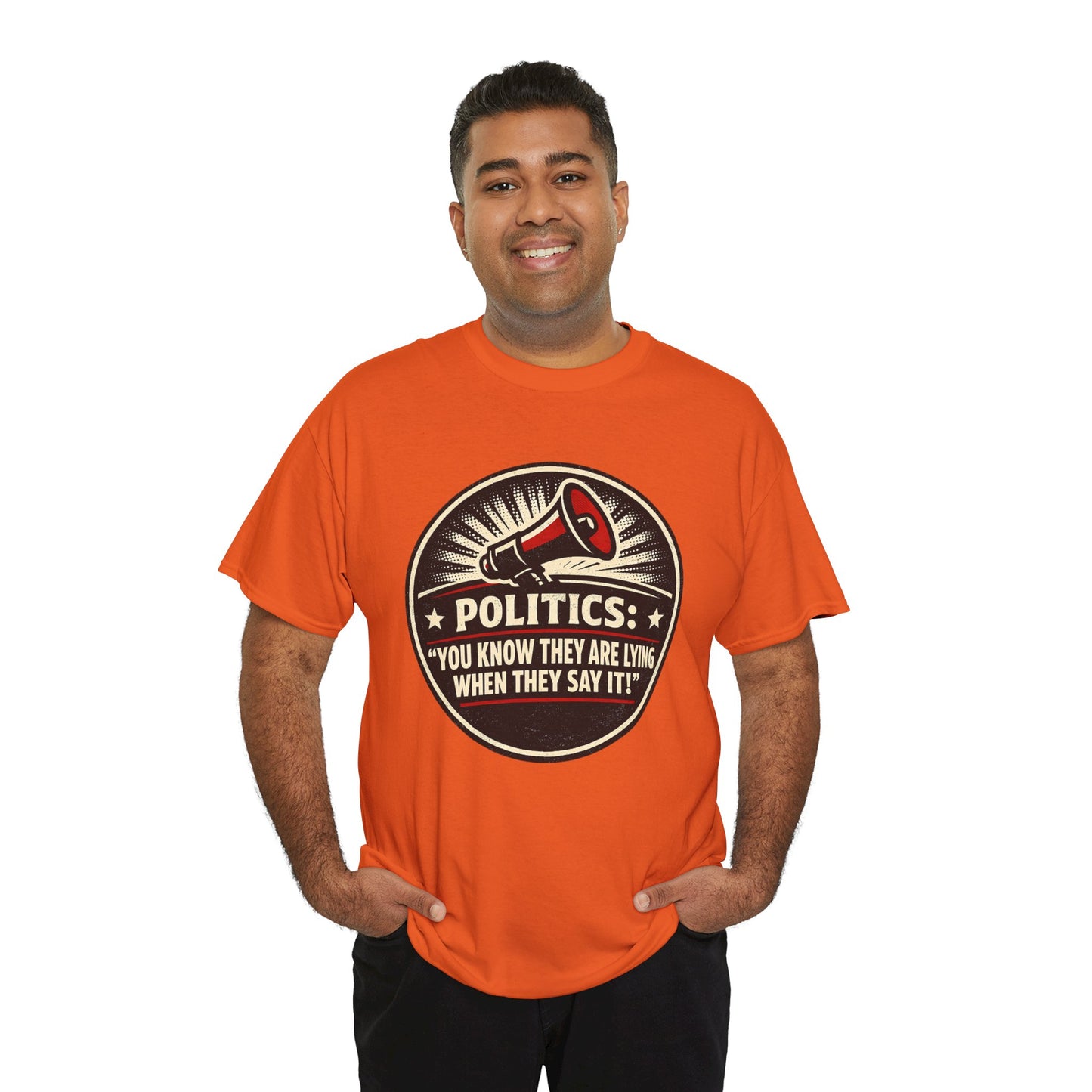 Political Satire T-Shirt — "Politics: You Know They Are Lying When They Say It" Retro Megaphone Tee