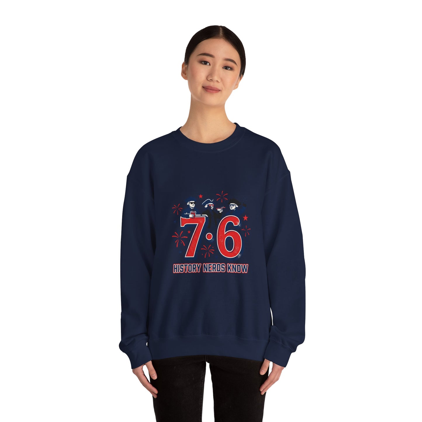 7·6 History Nerds Know Sweatshirt | 1776 patriotic vintage meme