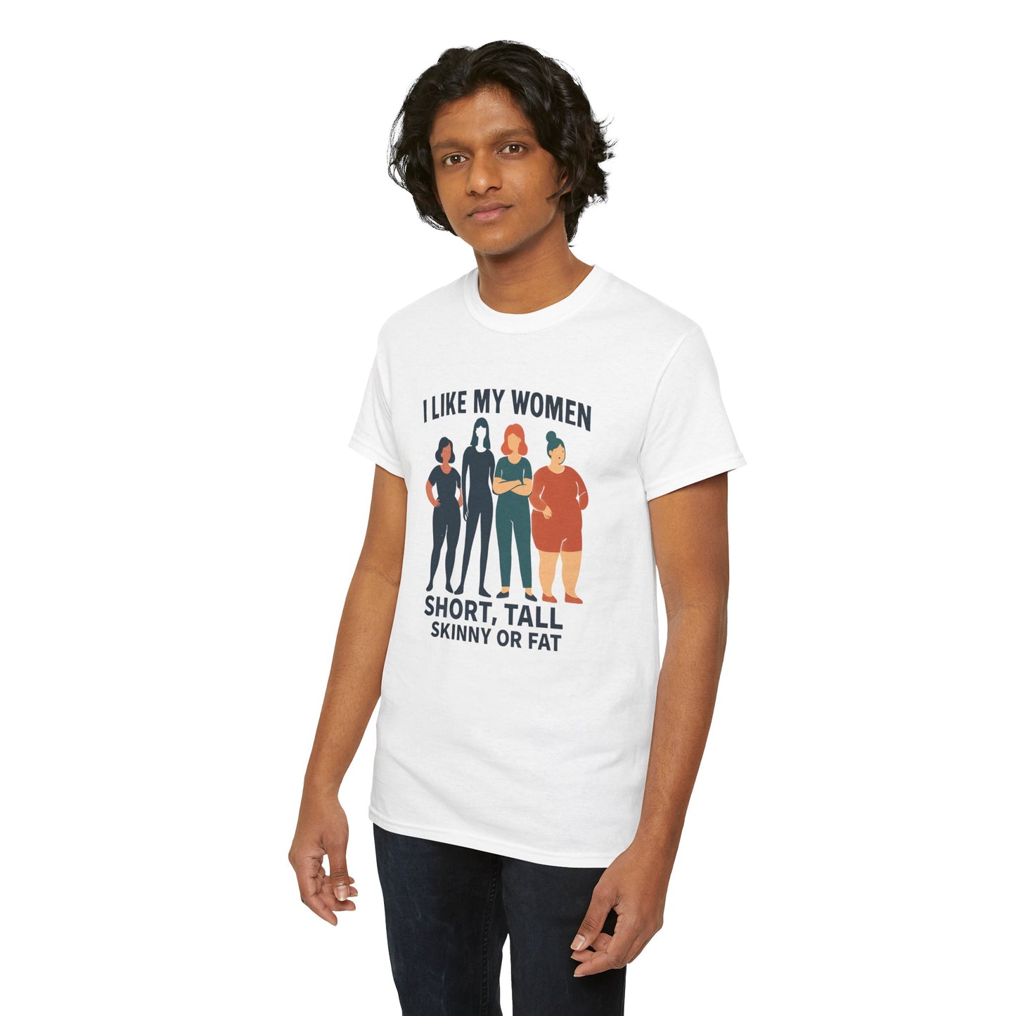 I Like My Women Tee —  Inclusive Graphic T-Shirt (Short, Tall, Skinny or Fat)