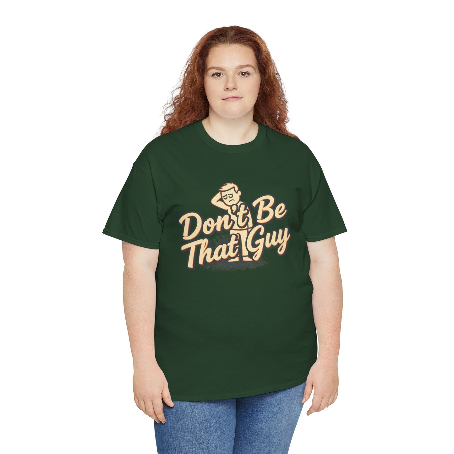 Don't Be That Guy Tee — Retro Graphic White T‑Shirt Printify