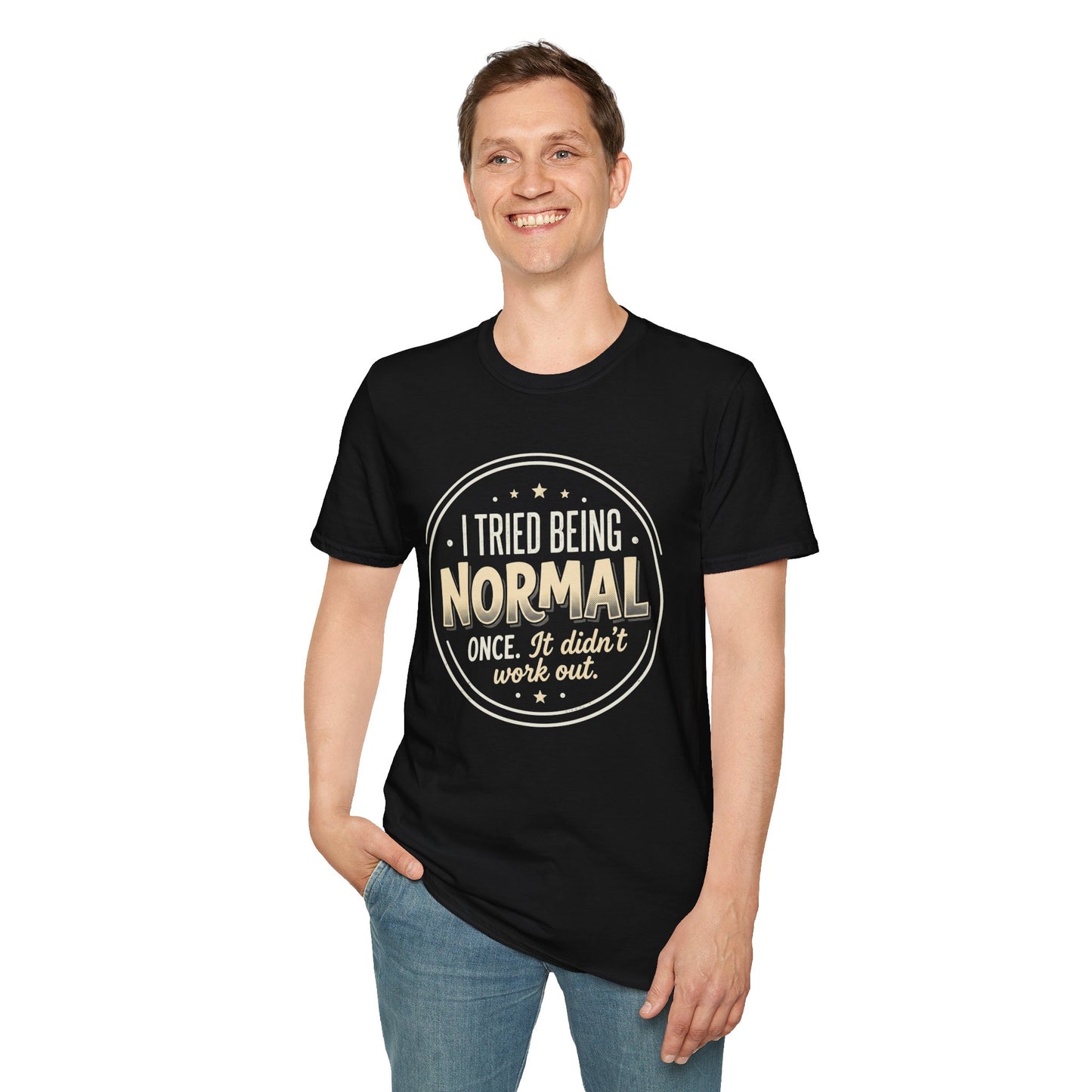 I Tried Being Normal T‑Shirt — Funny Vintage Novelty Tee