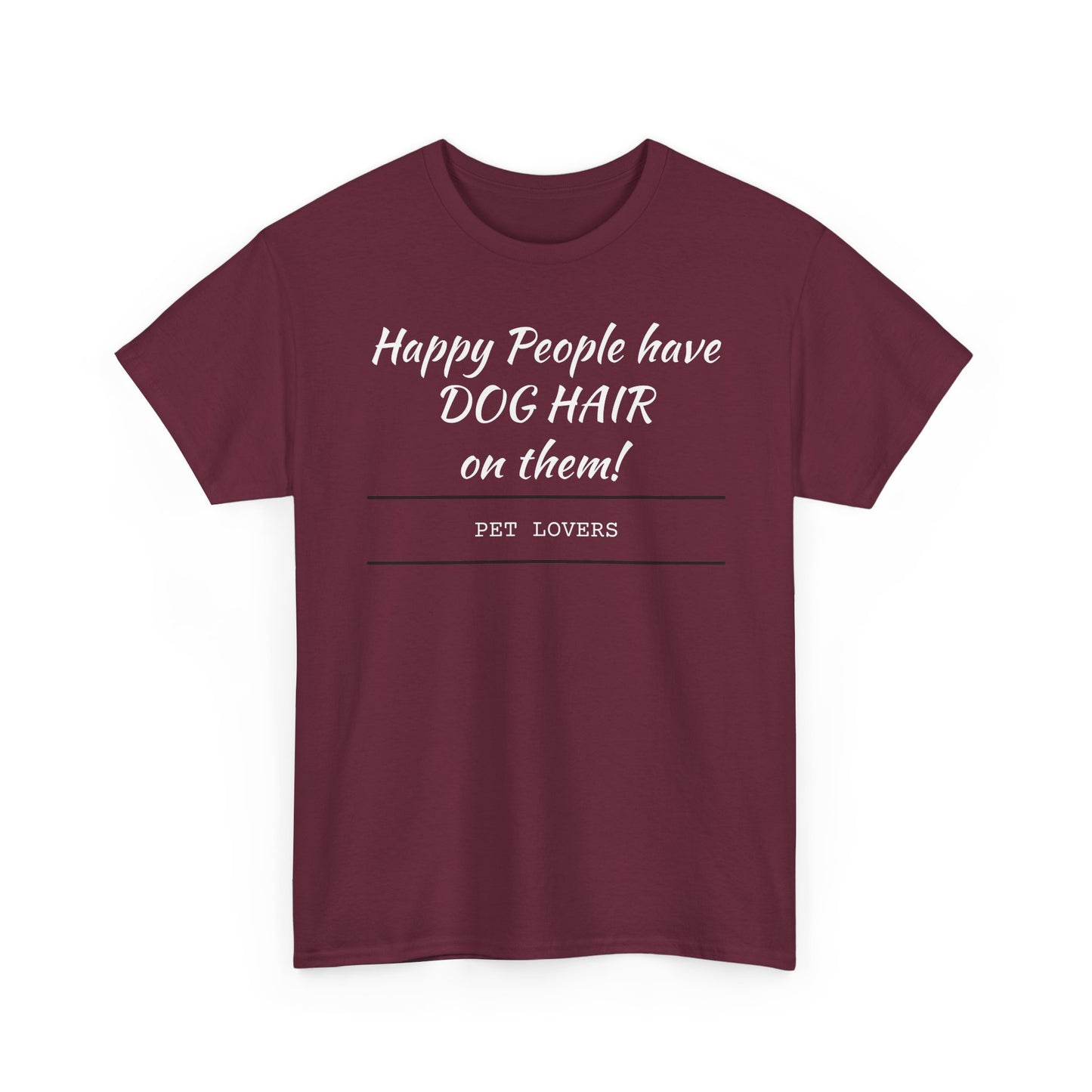 Dog Hair Tee for Pet Lovers