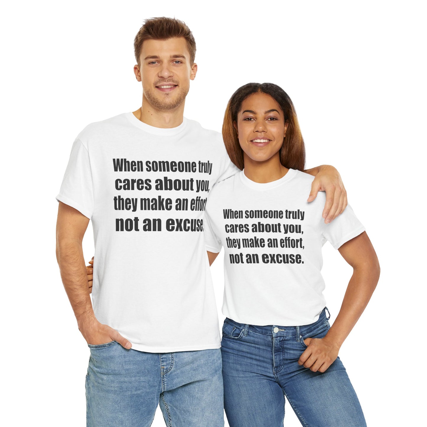 When Someone Truly Cares About You, They Make an Effort, Not an Excuse