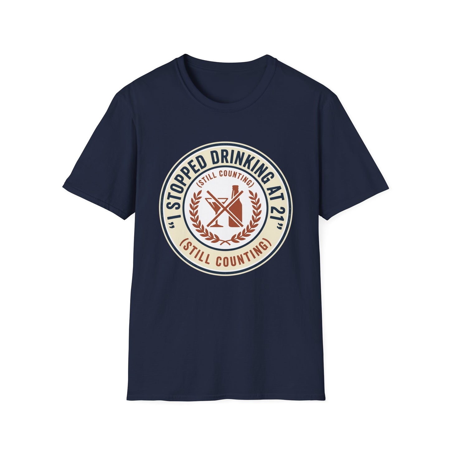 Stopped Drinking at 21 T-Shirt — 'Still Counting' Sobriety Humor Tee