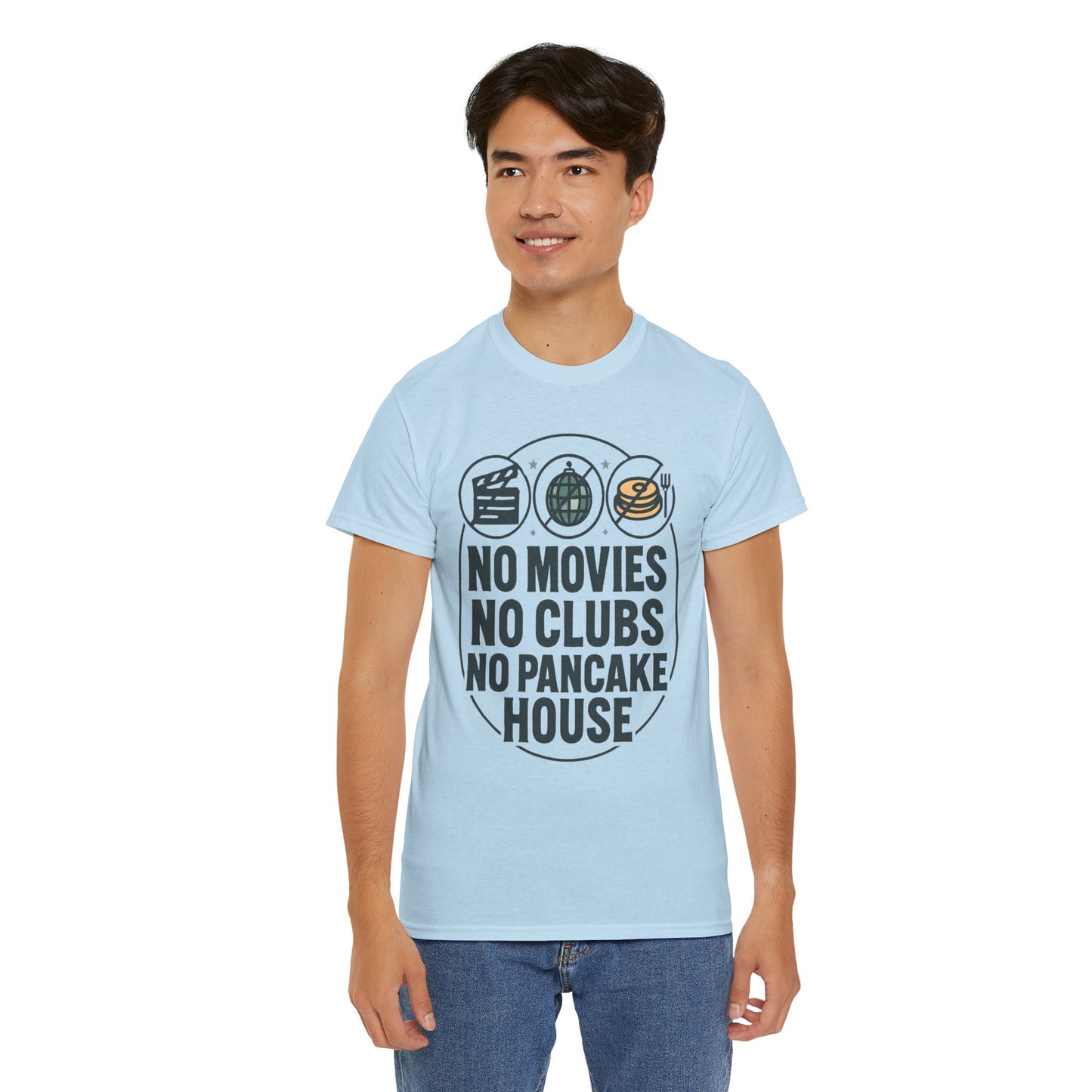 No Movies No Clubs No Pancake House T-Shirt — Funny Coffee & Pancake Lover Tee
