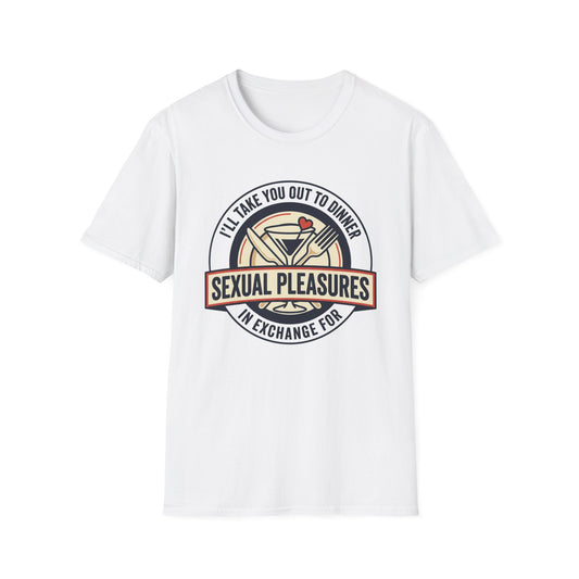 "I’ll Take You Out to Dinner" Sexual Pleasures Graphic Tee