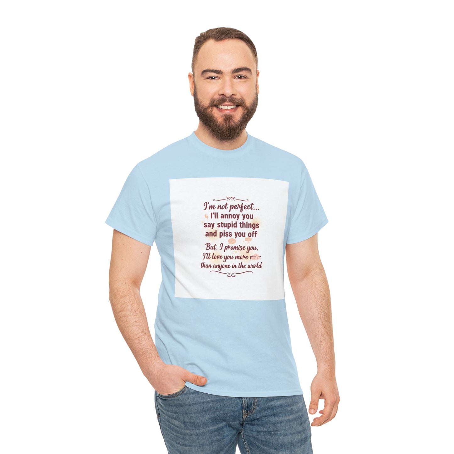 Funny Relationship Tee — “I’m Not Perfect… I’ll Annoy You” Couples T‑Shirt Printify