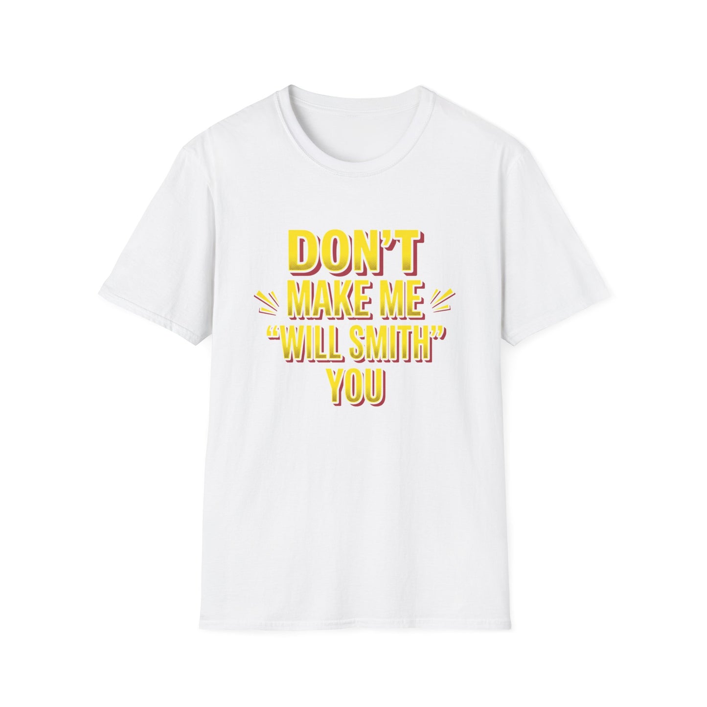 Don't Make Me "Will Smith" T-Shirt — Bold Yellow Graphic Tee