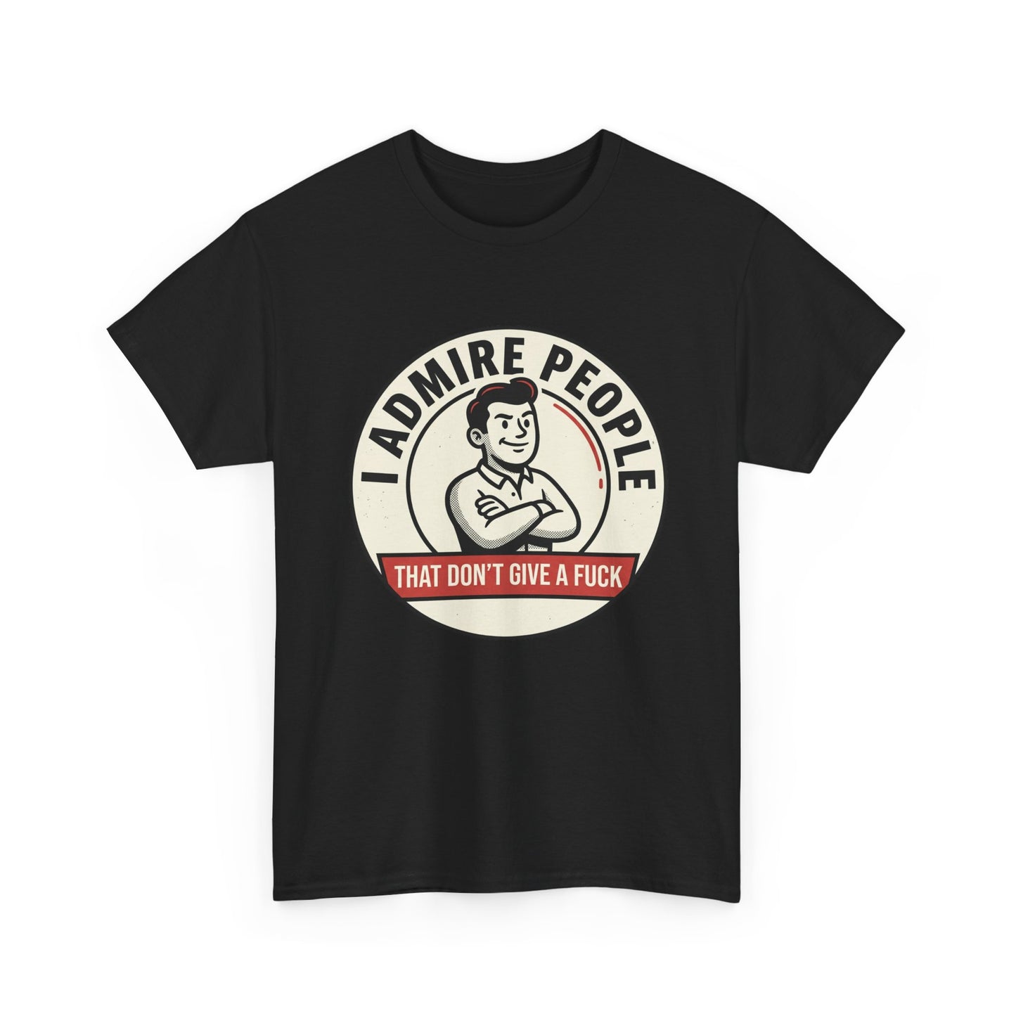 "I Admire People That Don’t Give a F***" Retro Badge