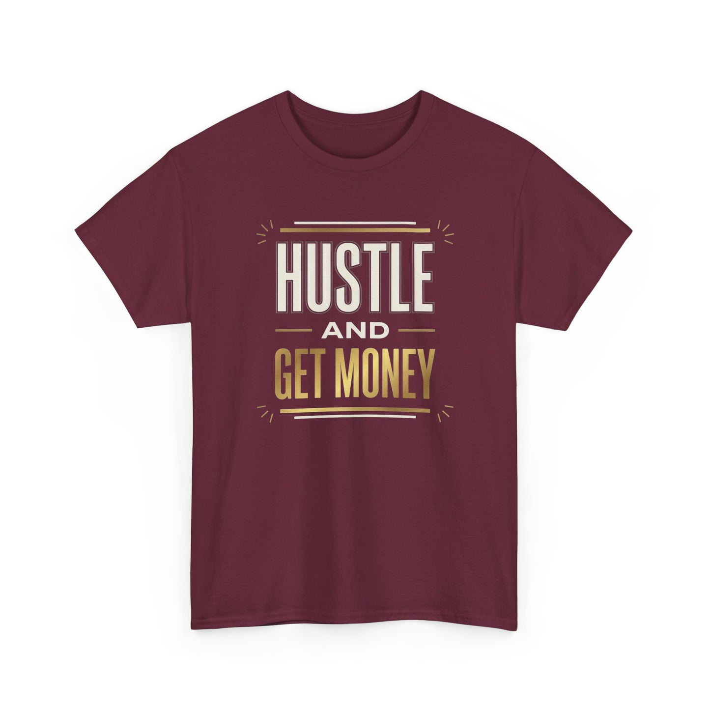 Hustle and Get Money Tee - Motivational Streetwear Graphic T-Shirt