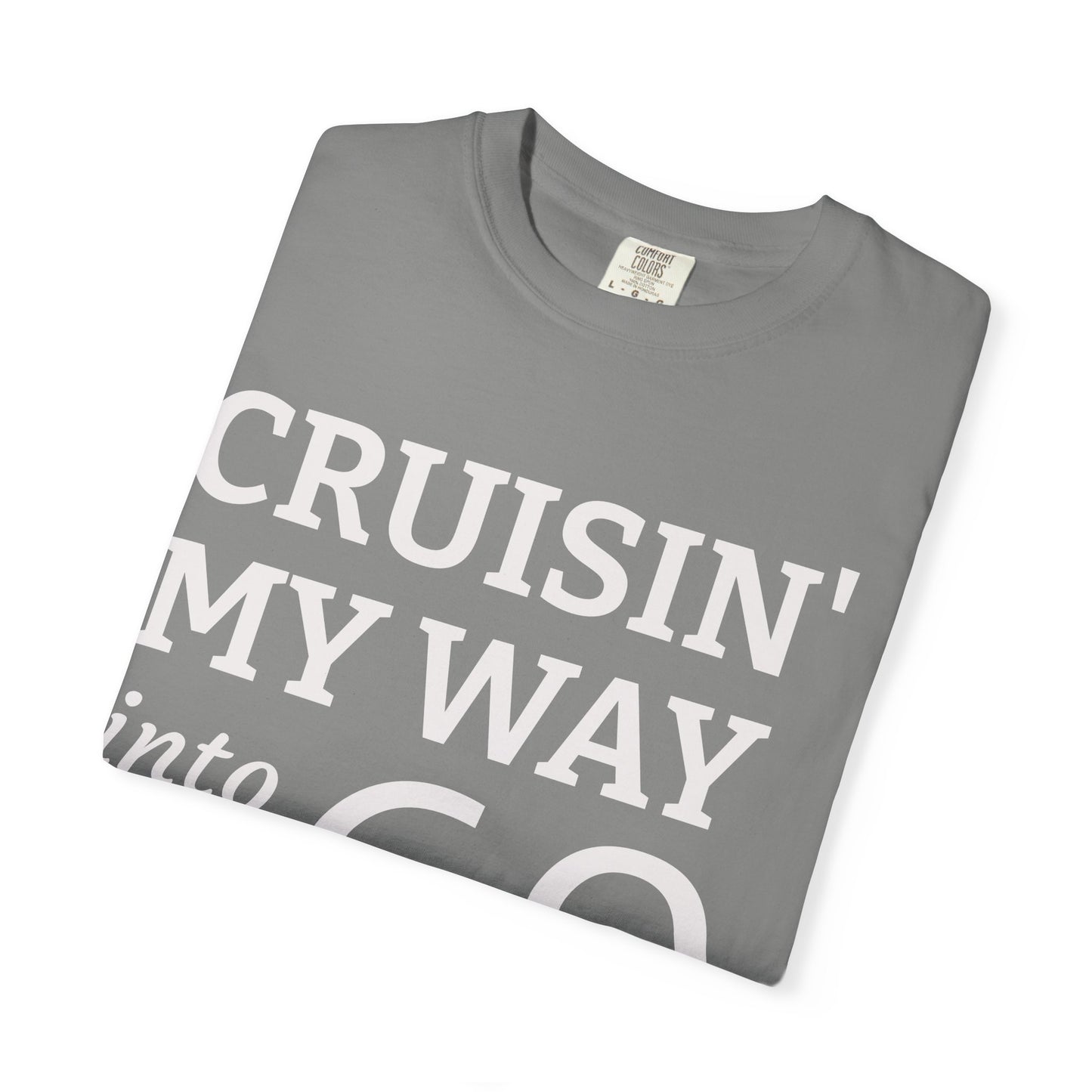 Cruisin' My Way Into 60 T-Shirt — 60th Birthday Tee