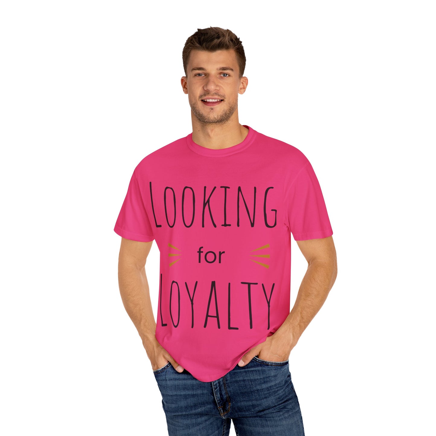 Looking for Loyalty-Dyed T