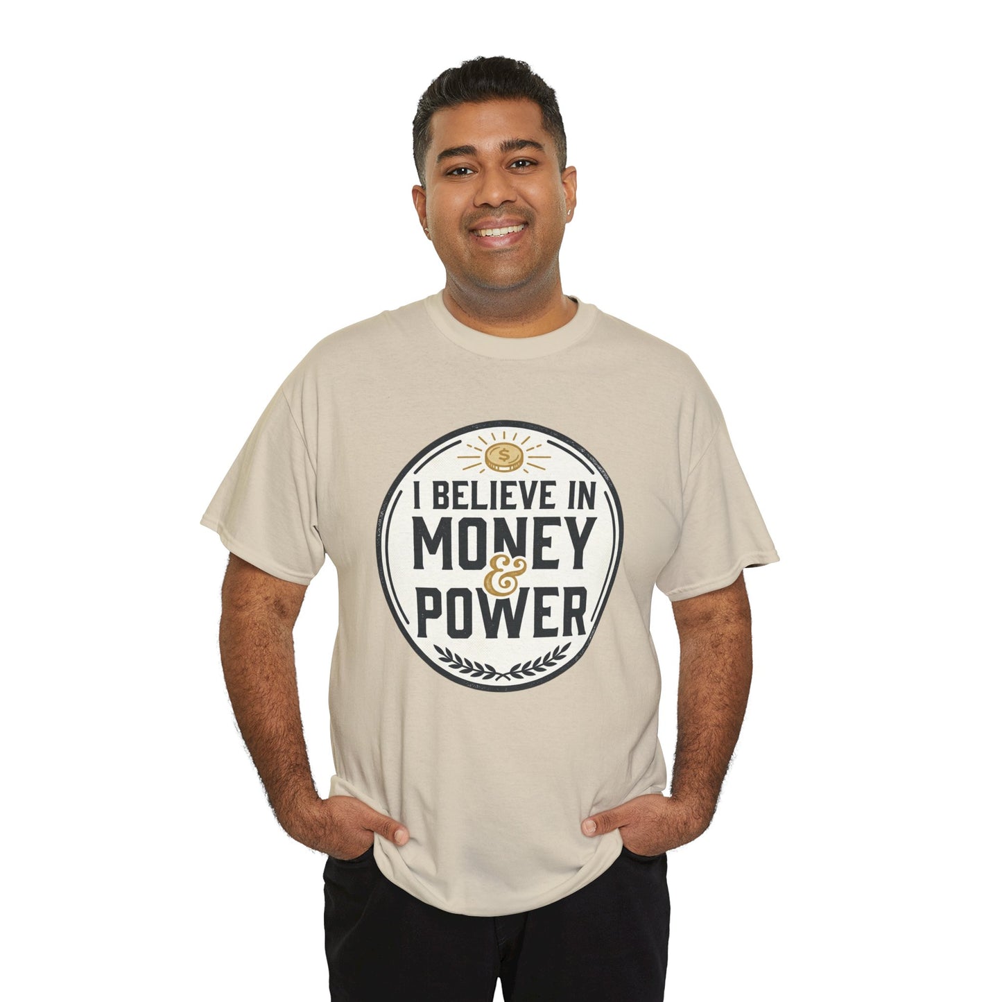 I Believe in Money & Power T-Shirt — Motivational Retro Graphic Tee