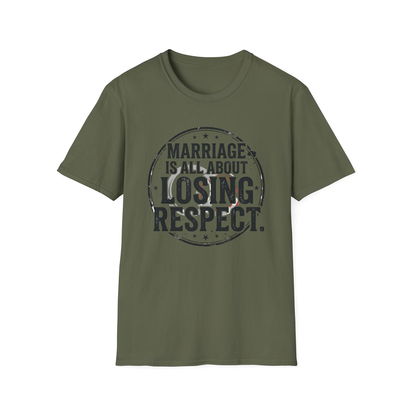 "Marriage Is All About Losing Respect" Funny Sarcastic Graphic Tee Printify