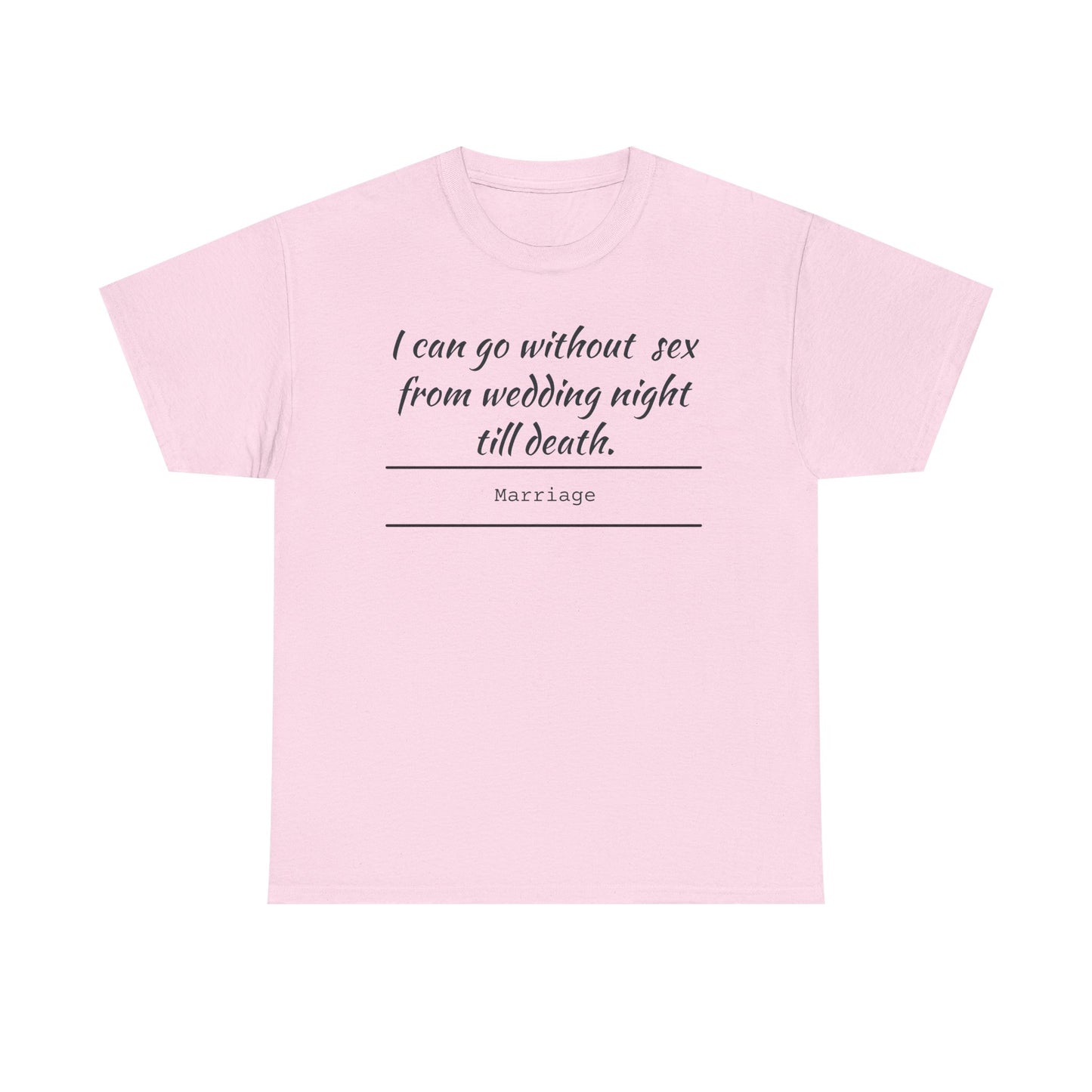 Humorous Marriage Quote Tee