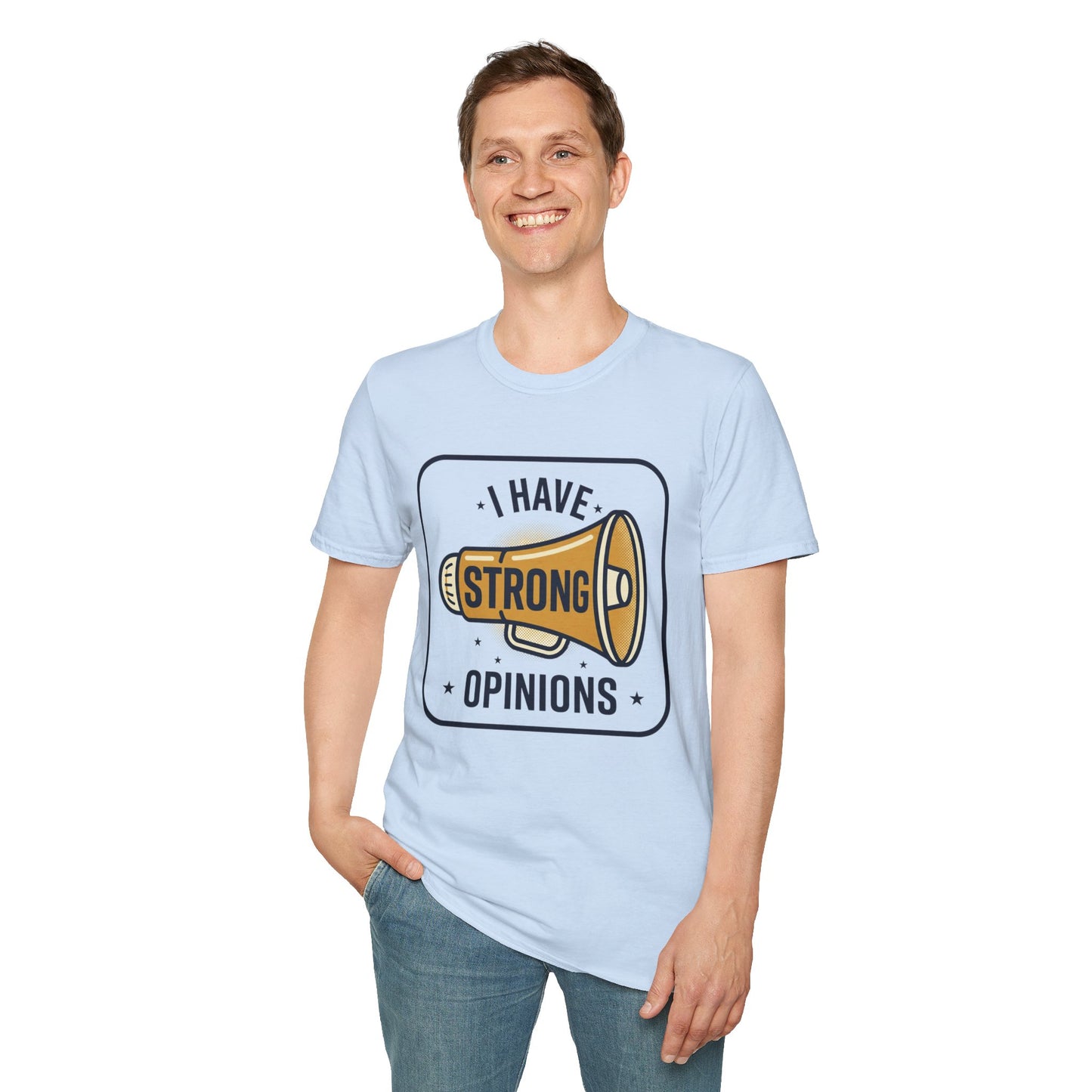 I Have Strong Opinions T-Shirt — Funny Megaphone Graphic Tee