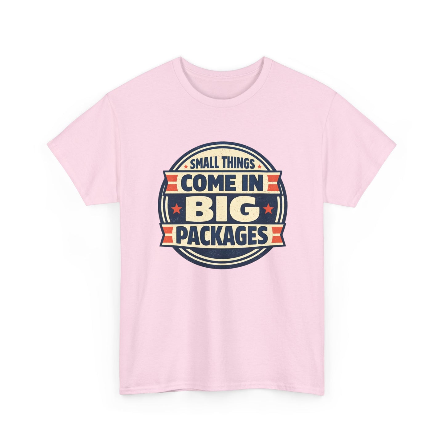 T-Shirt — "Small Things Come in Big Packages" Retro Badge Tee
