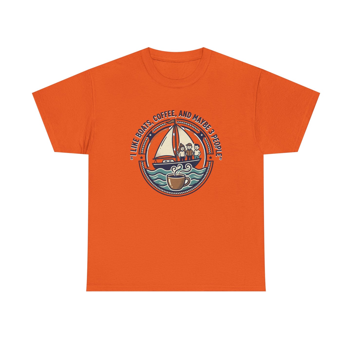Sailboats & Coffee T‑Shirt — "I Like Boats, Coffee, and Maybe 3 People" Graphic Tee Printify