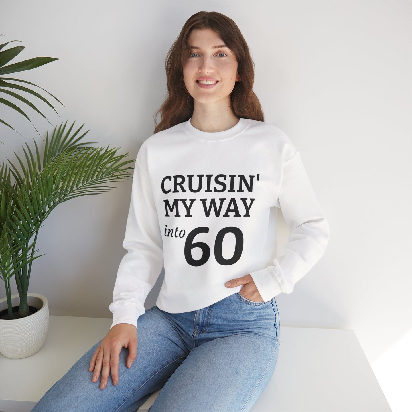 Cruisin' My Way into 60 Sweatshirt